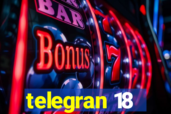 telegran 18